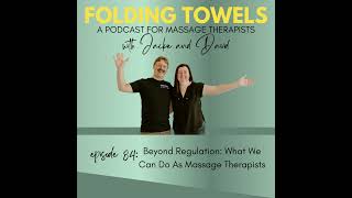 Episode 084: Beyond Regulation: What We Can Do as Massage Therapists