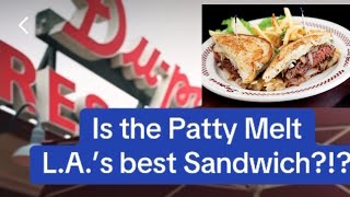 Is the Patty Melt L.A.’s BEST Sandwich!!