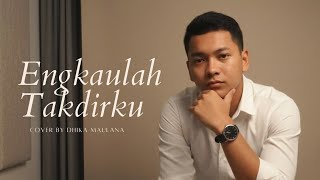 Engkaulah Takdirku - Weni Wen || Cover by Dhika Maulana 