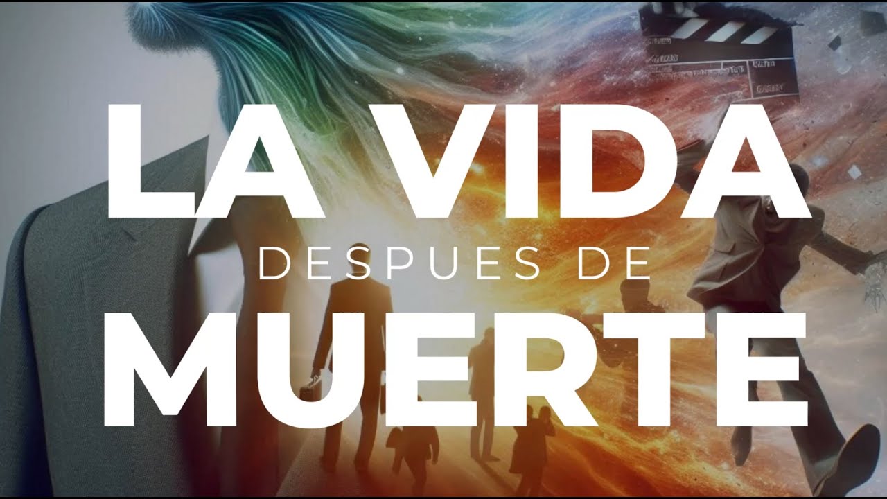 DOCUMENTAL LA VIDA DESPUES DE LA MUERTE - YouTube