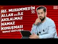 Hz. Muhammed&#39;in (sav) Allah (cc) ile Akılalmaz Namaz Konuşması -[9.Söz - Namaz Vakitleri 5] -5 Vakit
