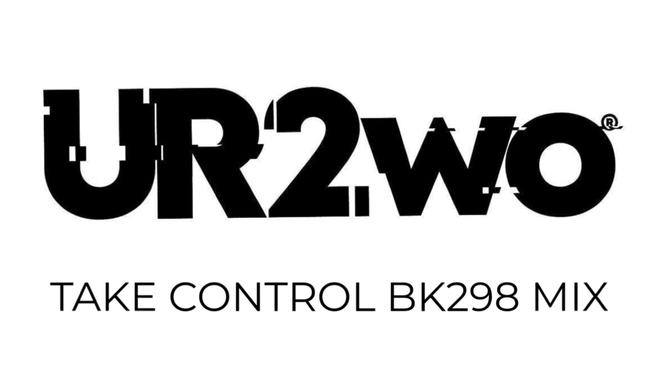 UR2wo - Take Control BK298 Mix auf YouTube ansehen UR2wo - Take Control BK298 Mix auf YouTube ansehen