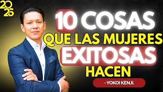 10 Cosas Que Las MUJERES EXITOSAS Hacen Cada Mañana (Y Las Mediocres NUNCA) — Yokoi Kenji