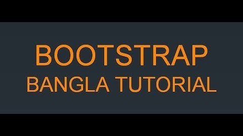 Bootstrap 4 - Responsive Bootstrap 4 website design bangla tutotiral