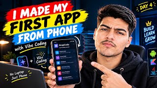 I Built My First App Using ONLY My Phone! 😱 | AI Vibe Coding | Day 4