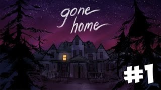 Gone Home - Part 1 | ANYBODY HOME? | Walkthrough/Commentary