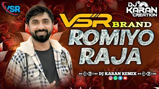 રોમિયો રાજા | ROMIYO RAJA | VSR BRAND SONG | NARESH THAKOR | DJ KARAN REMIX | #2026 #trendingsong