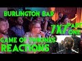 GAME OF THRONES Reactions at Burlington Bar /// 7x7 Part ONE \\\