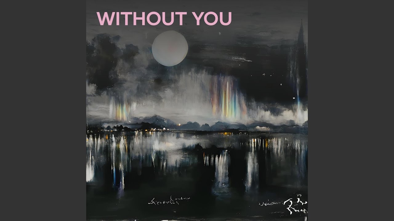 Guarda Without You su YouTube Guarda Without You su YouTube