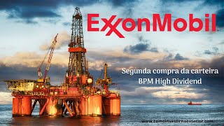 Details ExxonMobil - Investindo no exterior - Segunda compra na carteira BPM High Dividend News