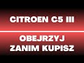 Citroen C5 III (2008 – 2017) - opinie, usterki, wady, zalety, zawieszenie, silniki, recenzje, cena