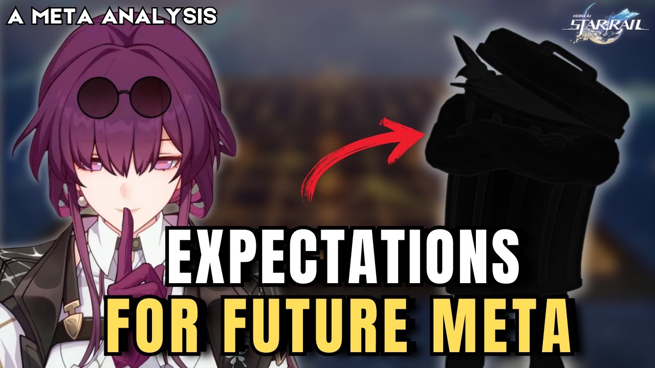 What should we expect for the future META in Honkai Star Rail?