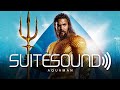 Aquaman - Ultimate Soundtrack Suite
