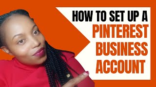 PINTEREST BUSINESS ACCOUNT TUTORIAL: How To Set Up A New Pinterest Account