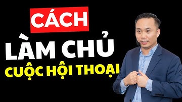 Giao tiếp bằng mắt như thế nào? Kỹ năng giao tiếp giúp bạn làm chủ cuộc hội thoại | Nguyễn Ngọc Sơn