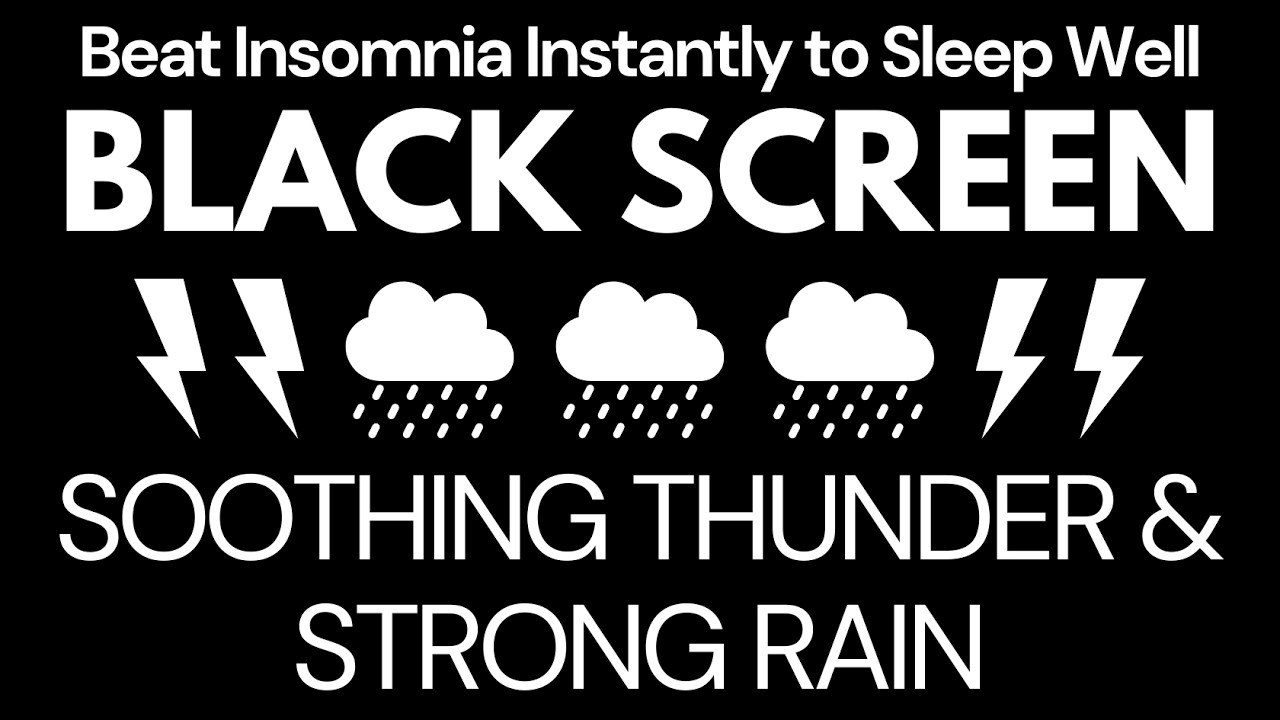 Beat Insomnia Instantly to Sleep Well with Soothing Thunder & Strong Rain | BLACK SCREEN