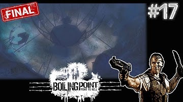 Boiling Point: Road to Hell | Gameplay #16 - Final
