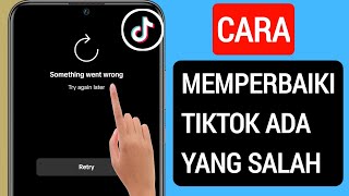 Cara Memperbaiki Masalah Tiktok Sesuatu Yang Salah (2023) || Tiktok Tidak Bekerja Selesaikan