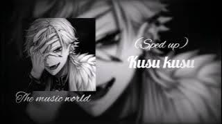 kusu kusu/sped up/use headphones 👉🎧