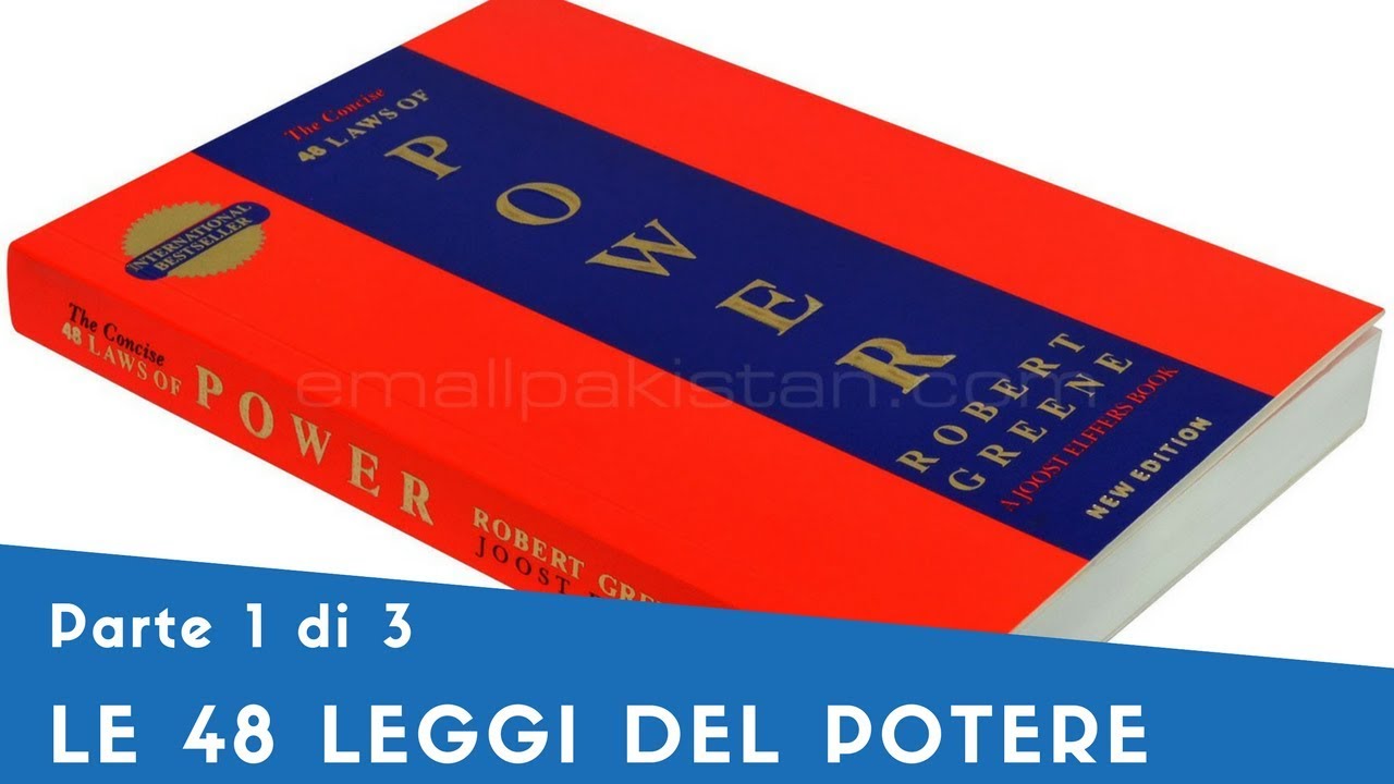 Alcune riflessioni sul libro di Robert Greene - Le 48 Leggi del Potere! 