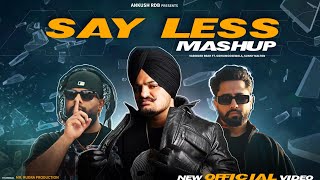 SAY LESS (Mix) || Varinder Brar ft. Sidhumoosewala, Sunny Malton || Ankush Rdb
