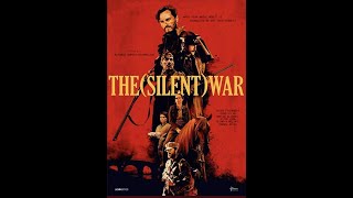 "The Silent War" (2019) Trailer