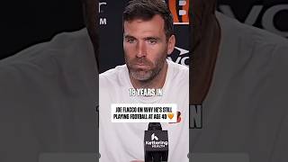Joe Flacco on why he still playing football at AGE 40!