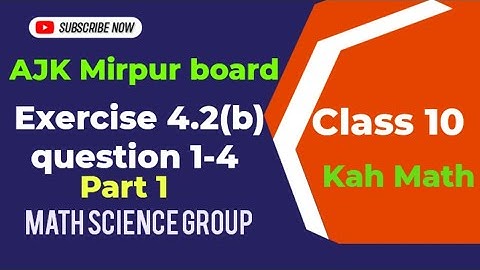 math class 10 exercise 4.2(b) solutions AJK Mirpur board | class 10th math ki exercise 4.2(b) 1-4