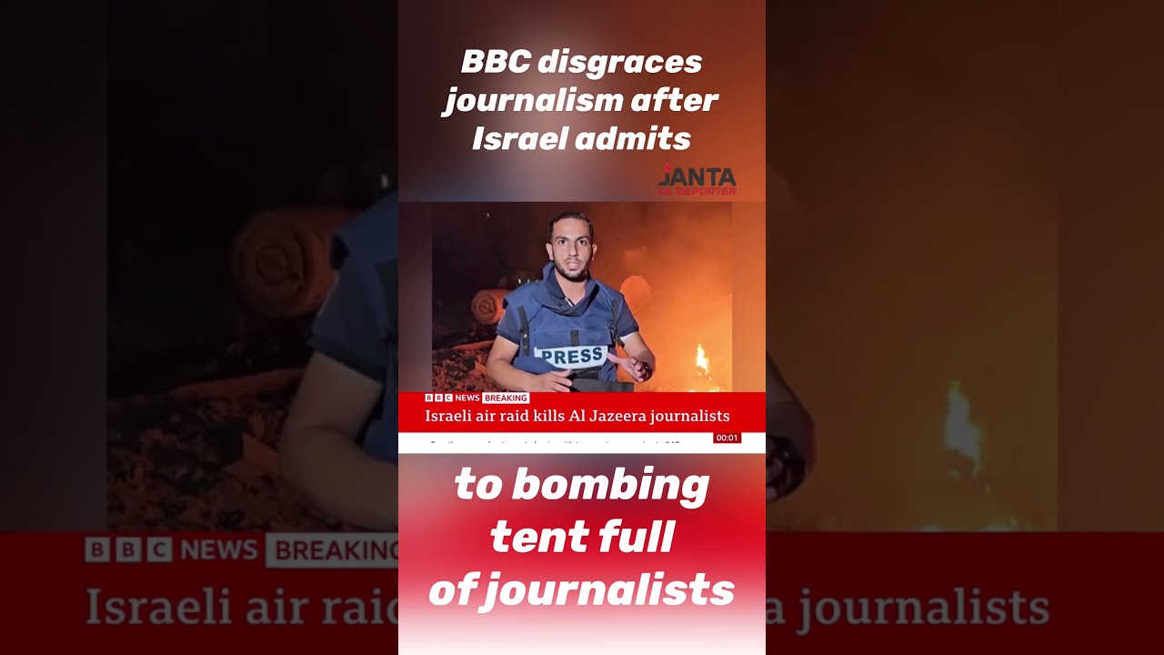 BBC Rushes To Israel S Rescue After IDF Confesses Killing Journalists In Gaza Janta Ka Reporter