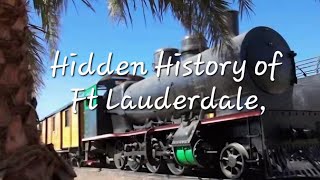 Forgotten Florida: Hidden History of Ft Lauderdale