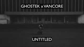 Ghostek x Vancore - Untitled