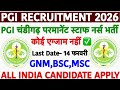 PGI Chandigarh Nursing Officer Recruitment 2026💐PGIMER Staff Nurse Vacancy 2026💐Staff Nurse Vacancy 