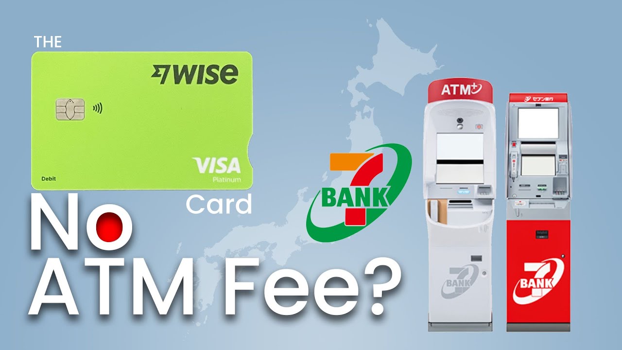 Japan – WISE Card No ATM Withdrawal Fee?