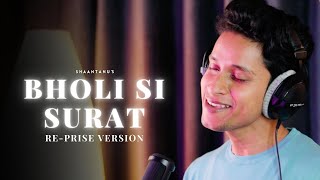 Bholi Si Surat Reprise Version  Shaantanu Sing  Nsn Production  Prince Pratap