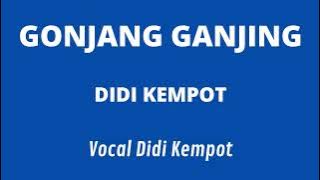 GONJANG GANJING DIDI KEMPOT cover lirik