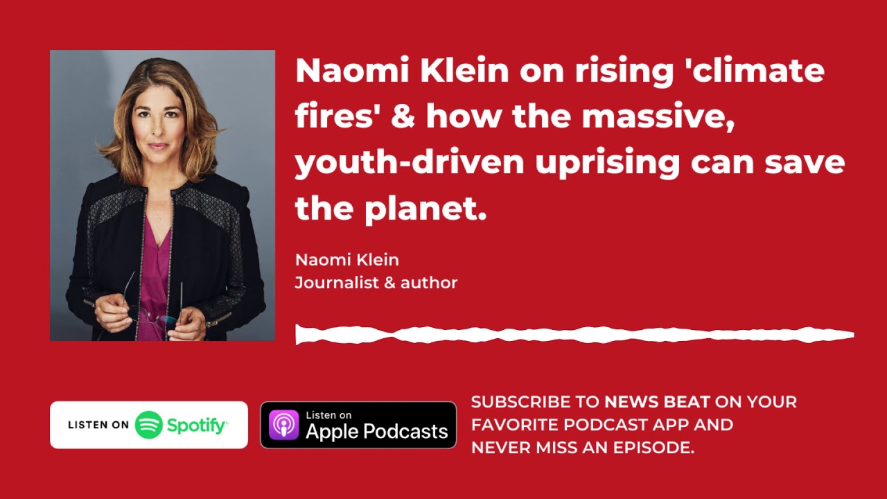 Naomi Klein, Climate Crisis & the Youth-Driven Uprising - YouTube