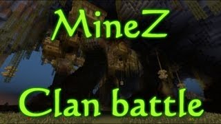 MineZ clan battle at Eillom / Giant spawn