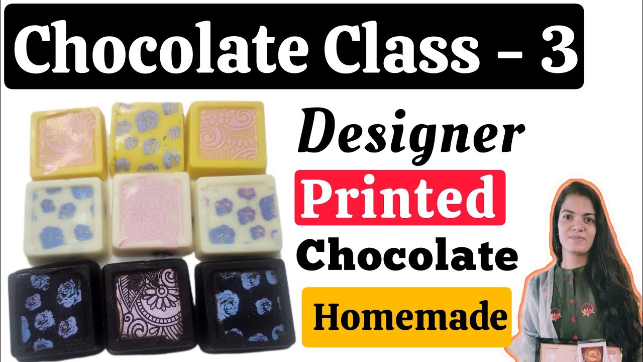 Chocolate online Class 3 | Homemade Designer Printed Chocolates ...
