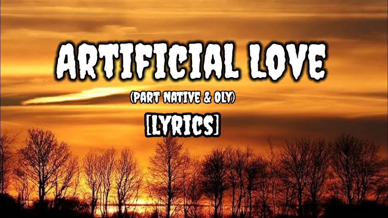 Lyrics Artificial Love (Part Native & Oly) Freedom ncs music YouTube