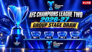 AFC Champions League Two 2026-27 Draw Live Reaction