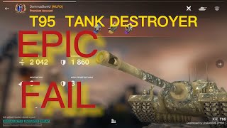 T95 American Tank Destroyer On World Of Tanks Blitz - Epic Fail