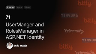 71. Importance of UserManger and RolesManager in ASP.NET Identity