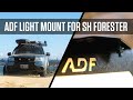 ADF's New Offroad Lighting Mount for 09-13 Forester