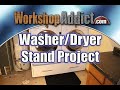 Build Your Own Washer and Dryer Stand Build Your Own Washer and Dryer Stand