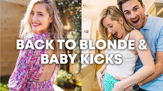 BACK TO BLONDE AND BABY KICKS!