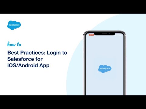Best Practices: Login to Salesforce for iOS/Android App
