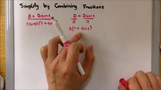 5.1I Simplify Trig Expressions by Combining Fractions Examples