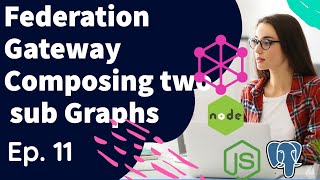 Nest JS Graphql Federation Gateway Composing two sub Graphs #nestjs  #microservices #11