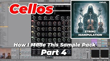 How I Made This Sample Pack: Orchestral String Manipulation; Cellos - Part 4