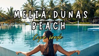 Meliá Dunas Beach All Inclusive Resort & Spa Hotel,in Cape Verde